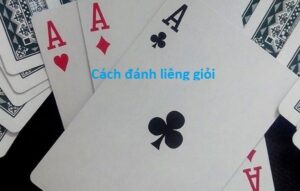 Thuật ngữ thường dùng khi đánh bài liêng