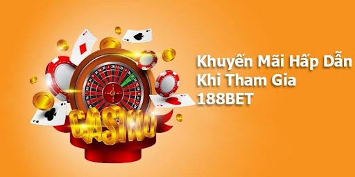 Khuyến mãi 188bet cho thành viên mới tham gia vào nhà cái