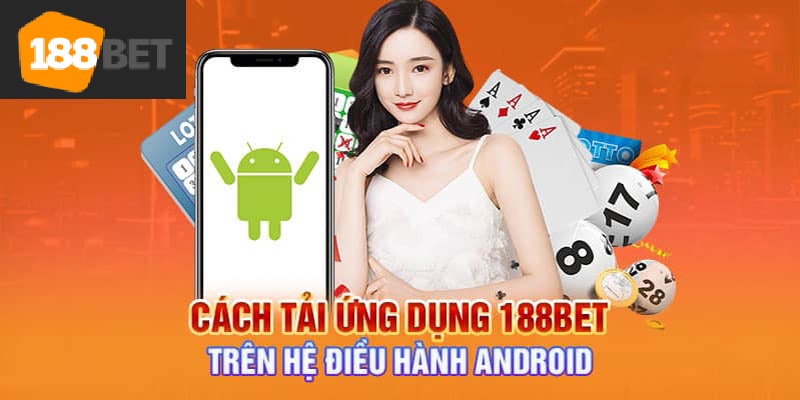 Một số câu hỏi liên kết đến tải ứng dụng 188bet